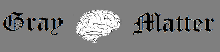 Gray Matter
